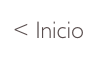 < Inicio